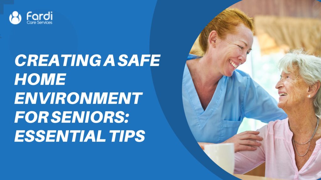 Creating a Safe Home Environment for Seniors Essential Tips